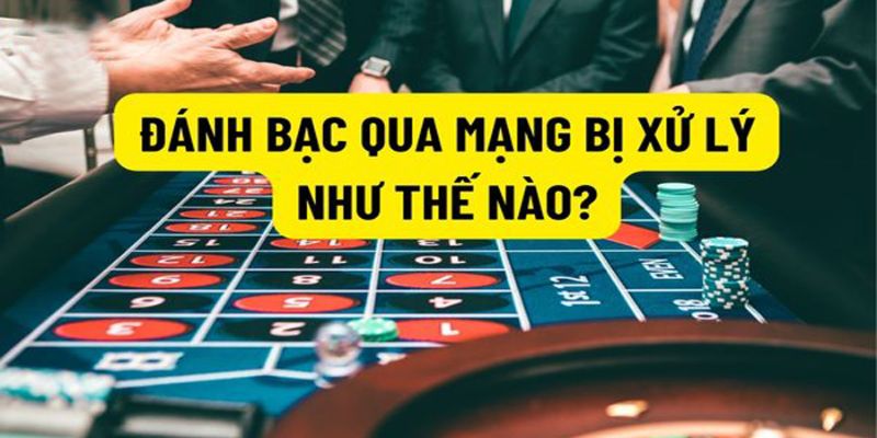 Đánh bài online có bị phạt không theo luật 2025