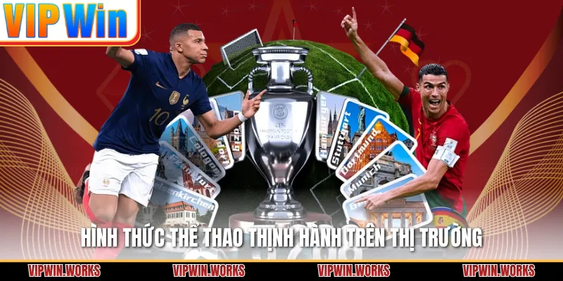 Hình thức thể thao thịnh hành trên thị trường