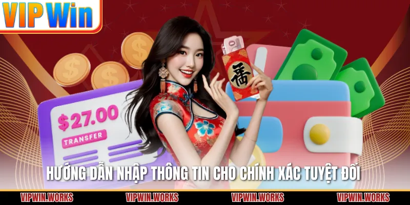 Hướng dẫn nhập thông tin cho chính xác tuyệt đối