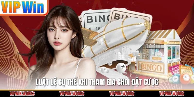 Luật lệ cụ thể khi tham gia chơi đặt cược