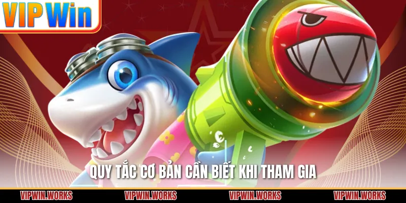 Quy tắc cơ bản cần biết khi tham gia