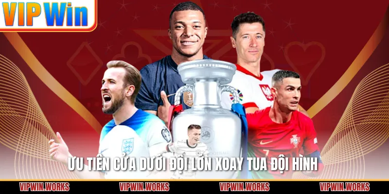 Ưu tiên cửa dưới đội lớn xoay tua đội hình
